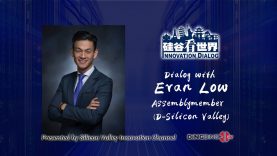 Innovation Dialog: The Youngest Assembly Member From Silicon Valley – Evan Low