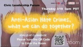 Opening Remarks-Civic Leadership Forum-Anti-Asian Hate Crimes, What Can We Do Together?