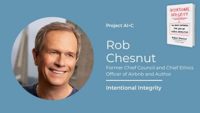 Rob Chesnut – Intentional Integrity (Project AI+C)