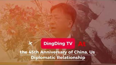 Ding Ding TV report – Celebration of the 45th Anniversary of China, US Diplomatic Relationship
